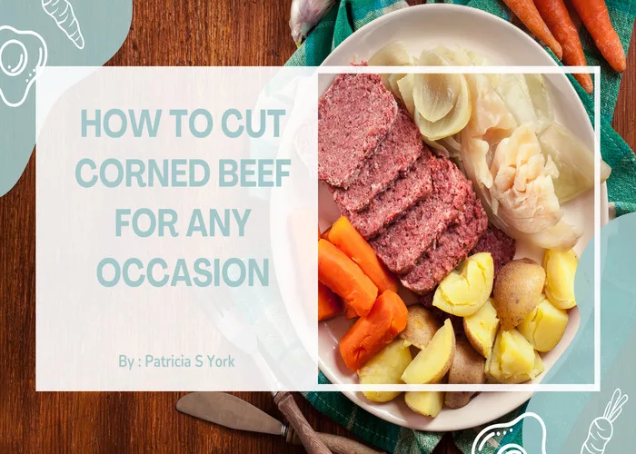 How to Cut Corned Beef for Any Occasion