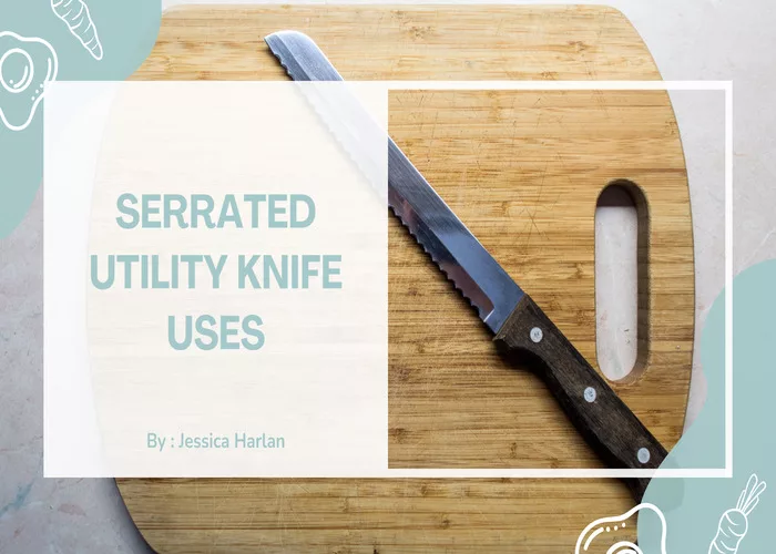 Serrated Utility Knife Uses